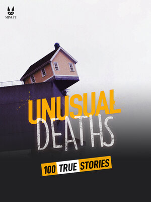 cover image of 100 TRUE STORIES OF UNUSUAL DEATHS